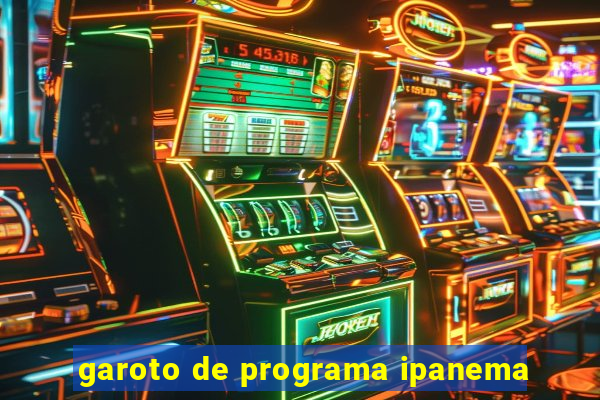 garoto de programa ipanema